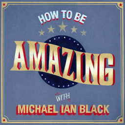 Eileen Myles on How To Be Amazing with Michael Ian Black