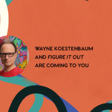 figure it out wayne koestenbaum