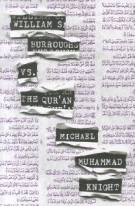 William S. Burroughs vs. The Qur’an