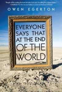 Everyone Says That at the End of the World