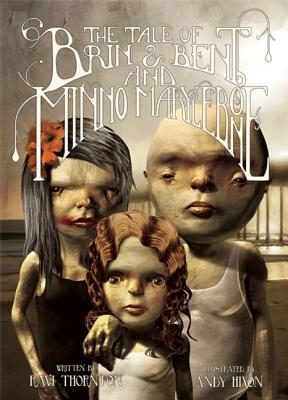 The Tale of Brin and Bent and Minno Marylebone