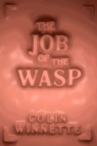 <i>Triangle House Review</i> publishes an excerpt of <i>The Job of the Wasp</i>