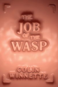 The Cut picks <i>The Job of the Wasp</i> as one of 8 Books We’re Reading This Month