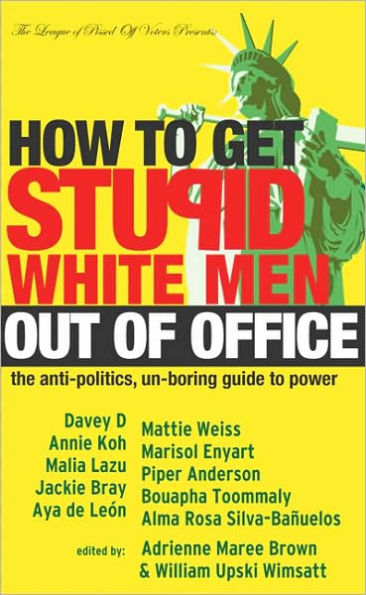 How to Get Stupid White Men Out of Office