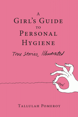A Girl’s Guide to Personal Hygiene