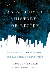 An Atheist’s History of Belief