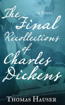 The Final Recollections of Charles Dickens
