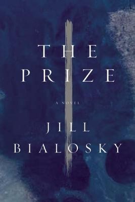 The <i>Wall Street Journal</i> reviews Jill Bialosky’s <i>The Prize</i>