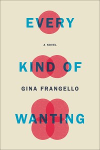 Gina Frangello, author of Every Kind of Wanting, interviewed by Mutha magazine