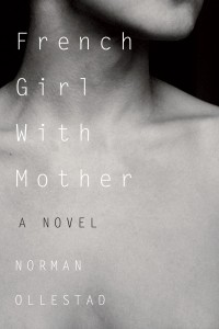 <em>French Girl with Mother</em> author Norman Ollestad pens essay for <em>Lit Hub</em>