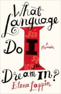 The <i>Jewish Chronicle</i> reviews Elena Lappin’s <i>What Language Do I Dream In?</i>