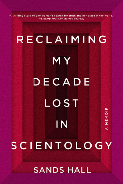 Reclaiming My Decade Lost in Scientology