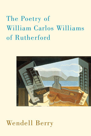 The Poetry of William Carlos Williams of Rutherford