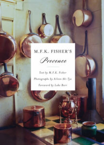M.F.K. Fisher’s Provence
