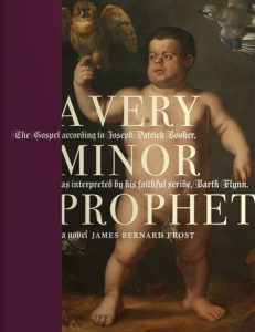 A Novel: A Very Minor Prophet